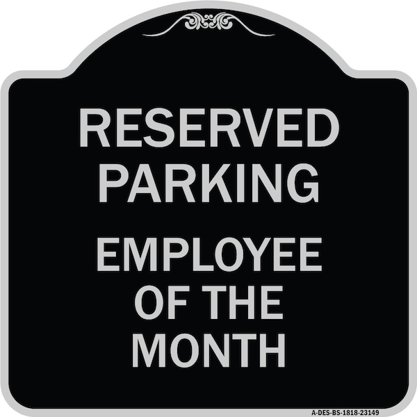 Signmission Reserved Parking Employee of Month Heavy-Gauge Aluminum Architectural Sign, 18" x 18", BS-1818-23149 A-DES-BS-1818-23149 - main